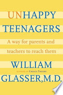 Unhappy Teenagers: A Way for Parents and Teachers to Reach Them