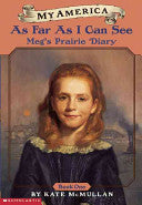 As Far As I Can See: Meg's Prairie Diary