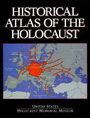 Historical Atlas of the Holocaust