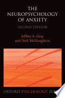 The Neuropsychology of Anxiety: An Enquiry Into the Function of the Septo-hippocampal System