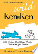 Will Shortz Presents Wild KenKen: 200 Medium-Level Logic Puzzles That Make You Smarter