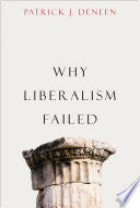Why Liberalism Failed