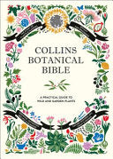 The Botanical Bible: Remedies, Recipes and Home Uses