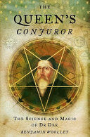 The Queen's Conjuror: The Life and Magic of Dr Dee