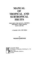 Manual of Tropical and Subtropical Fruits, Excluding the Banana, Coconut, Pineapple, Citrus Fruits, Olive, and Fig