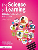The Science of Learning: 99 Studies That Every Teacher Needs to Know