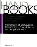 Handbook of Behavioral Economics - Foundations and Applications 1