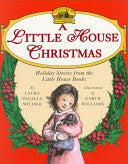 A Little House Christmas: Holiday Stories From the Little House Books