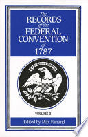 The Records of the Federal Convention of 1787