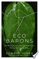 Eco Barons: The Dreamers, Schemers, and Millionaires Who Are Saving Our Planet