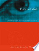 Vision and Mind: Selected Readings in the Philosophy of Perception