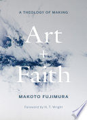Art and Faith: A Theology of Making