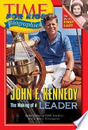 Time For Kids: John F. Kennedy: The Making of a Leader