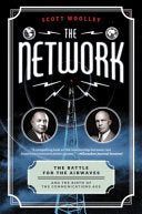The Network: The Battle for the Airwaves and the Birth of the Communications Age