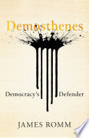 Demosthenes: Democracy's Defender