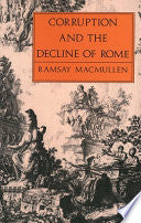 Corruption and the Decline of Rome