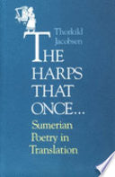 The Harps that Once--: Sumerian Poetry in Translation