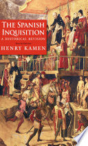 The Spanish Inquisition: A Historical Revision