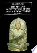 The Art and Architecture of the Indian Subcontinent