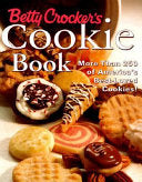 Betty Crocker's Cookie Book: More Than 250 of America's Best-loved Cookies