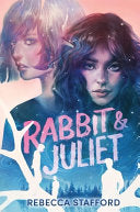 Rabbit and Juliet