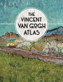 The Vincent Van Gogh Atlas