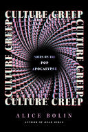 Culture Creep: Notes on the Pop Apocalypse