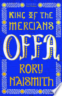 Offa: King of the Mercians