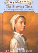 The Starving Time: Elizabeth's Jamestown Colony Diary