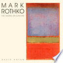 Mark Rothko: The Works on Canvas