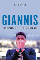 Giannis: The Improbable Rise of an NBA MVP