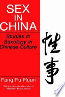 Sex in China: Studies in Sexology in Chinese Culture