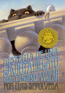 Historia De Una Gaviota Y Del Gato Que Le Esseno a Volar/The story of a seagull and the cat who taught her to fly