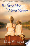 Before We Were Yours: A Novel