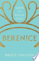 Berenice: Queen in Roman Judea