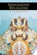 Indigenous Religions: A Companion