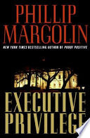 Executive Privilege: A Novel
