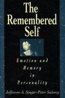 The Remembered Self: Emotion and Memory in Personality