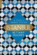 Istanbul: A Tale of Three Cities