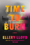 Time to Burn: A Novel