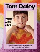 Made with Love: 30 Stunning Projects to Craft with Mindfulness, Wear with Pride, and Gift with Joy