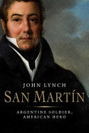 San Martín: Argentine Soldier, American Hero