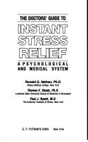 The Doctor's Guide to Instant Stress Relief: A Psychological and Medical System
