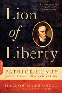 Lion of Liberty: Patrick Henry and the Call to a New Nation