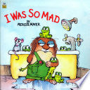 I Was So Mad (Little Critter)