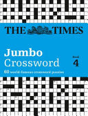 The Times 2 Jumbo Crossword Book 4: 60 of the World's Biggest Puzzles from the Times 2