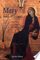 Mary Through the Centuries: Her Place in the History of Culture