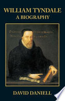 William Tyndale: A Biography