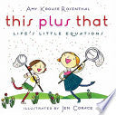 This Plus That: Life's Little Equations