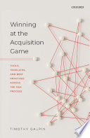 Winning at the Acquisition Game: Tools, Templates, and Best Practices Across the M&A Process